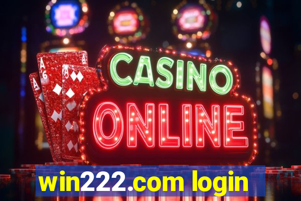 win222.com login